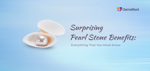 Pearl Stone Benefits