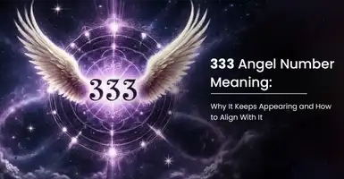 333 Angel Number Meaning: Why It Keeps Appearing and How to Align With It