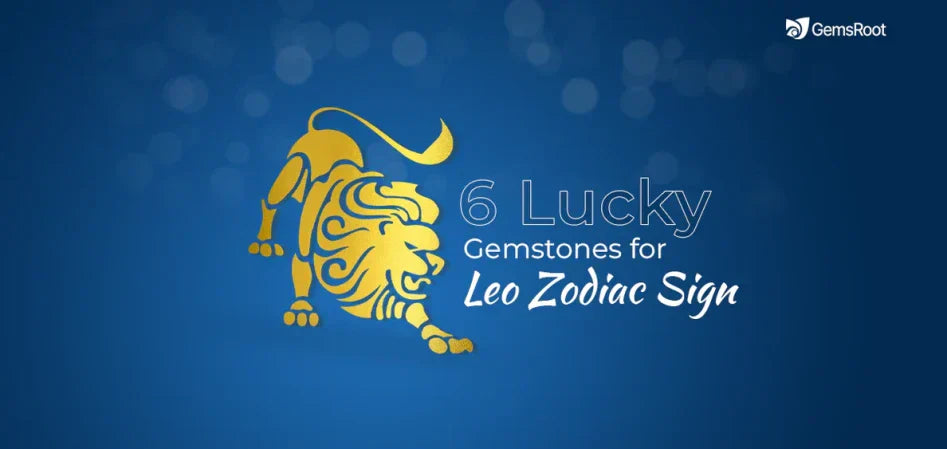 Top 6 Lucky Gemstones for Leo Zodiac Sign