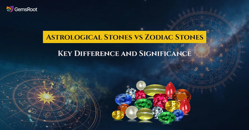 Astrological Stones vs Zodiac Stones: Key Difference and Significance