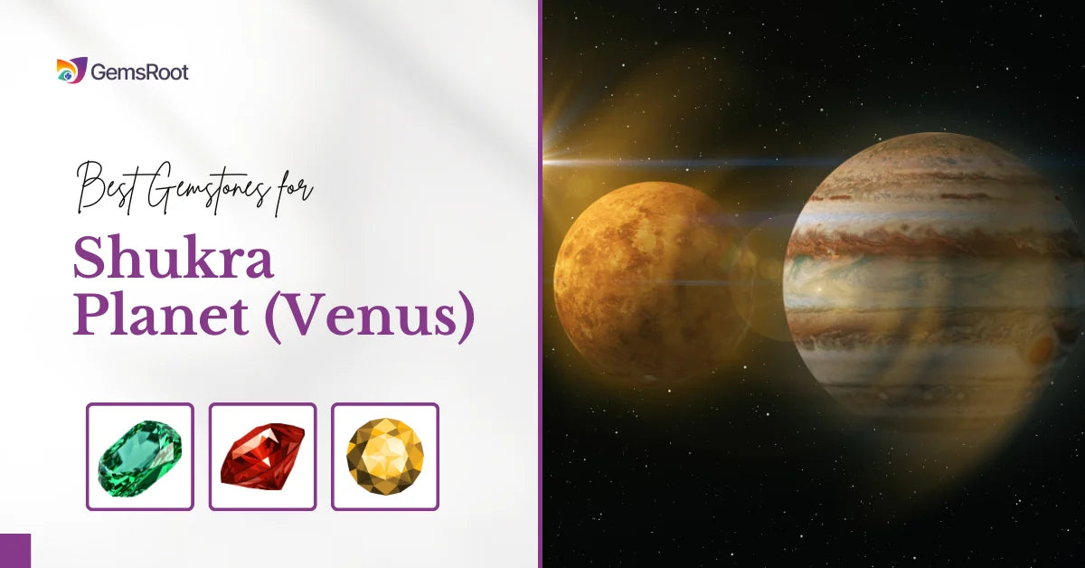 Best Gemstones for Shukra Planet Venus