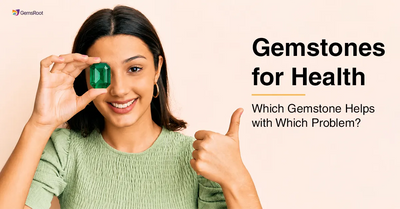Gemstones for Health: Which Gemstone Helps with Which Problem?
