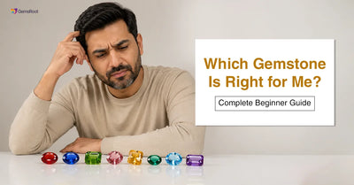 Which Gemstone Is Right for Me? Complete Beginner Guide