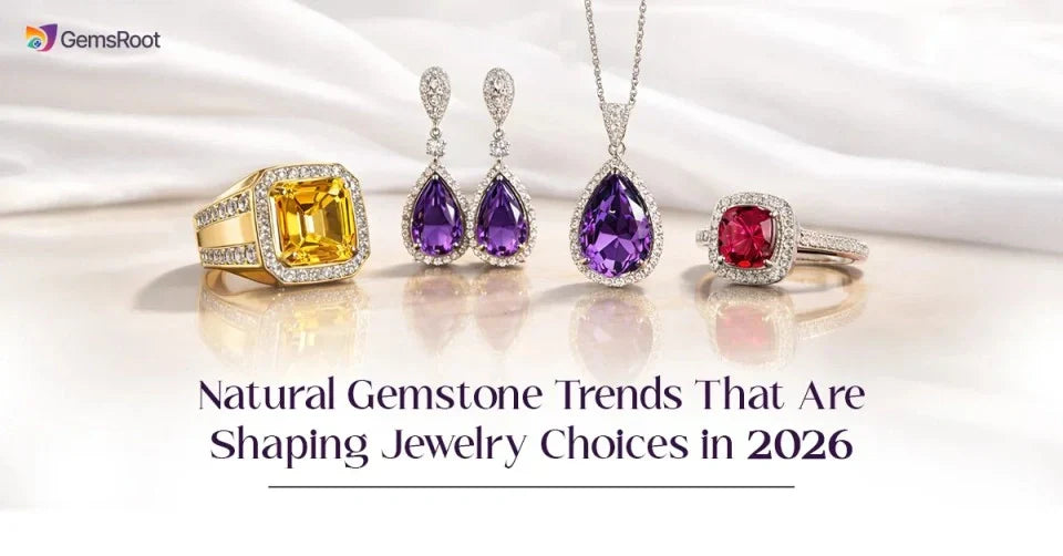 Natural Gemstone Trends That Are Shaping Jewelry Choices in 2026
