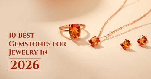10 Best Gemstones for Jewelry in 2026 