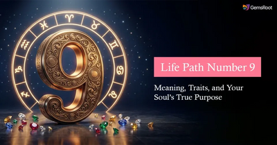 Life Path Number 9: Meaning, Traits, and Your Soul’s True Purpose