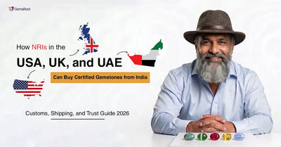 How NRIs in the USA, UK, and UAE Can Buy Certified Gemstones from India