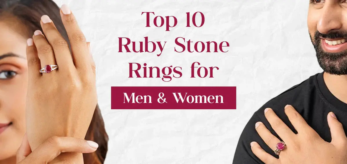 Top 10 Ruby Stone Rings for Men & Women