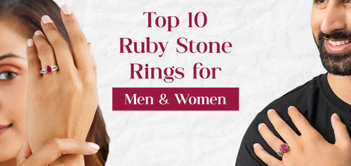 Top 10 Ruby Stone Rings for Men & Women