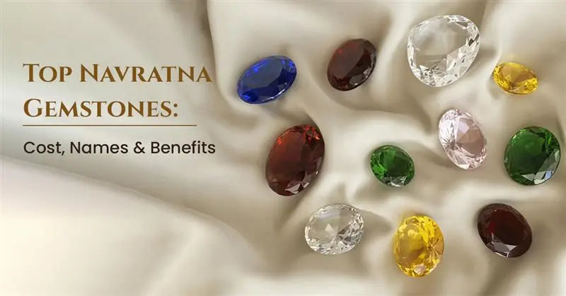 Top Navratna Gemstones: Names, Prices & Benefits Explained