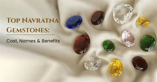 Top Navratna Gemstones: Names, Prices & Benefits Explained