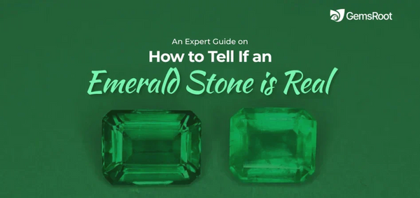 An Expert Guide on How to Tell If an Emerald Stone is Real