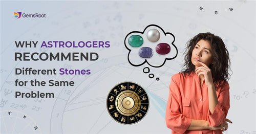 Why Astrologers Recommend Different Stones for the Same Problem