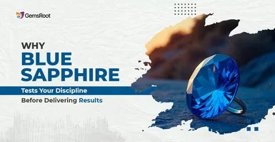 Why Blue Sapphire Tests Your Discipline Before Delivering Results