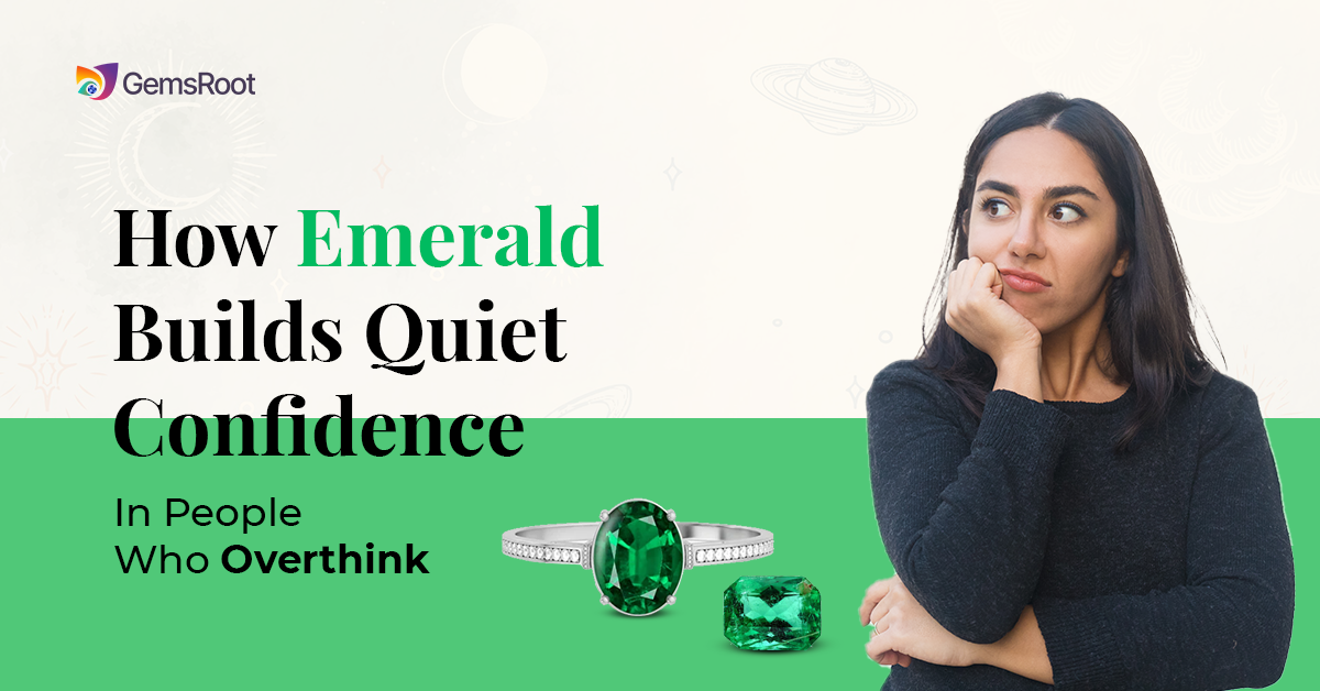 How Emerald Builds Quiet Confidence in People Who Overthink