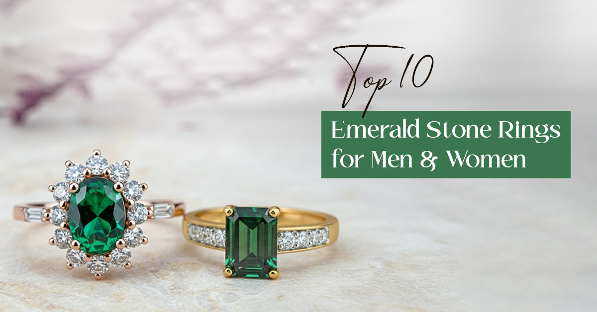 Top 10 Emerald Stone Rings for Men & Women 