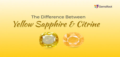 Yellow Sapphire vs Citrine: Key Differences, Benefits & Uses