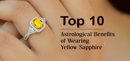 Top 10 Astrological Benefits of Wearing Yellow Sapphire (Pukhraj)