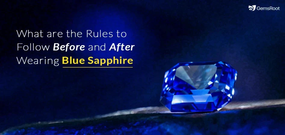 10 Rules to Follow Before & After Wearing Blue Sapphire