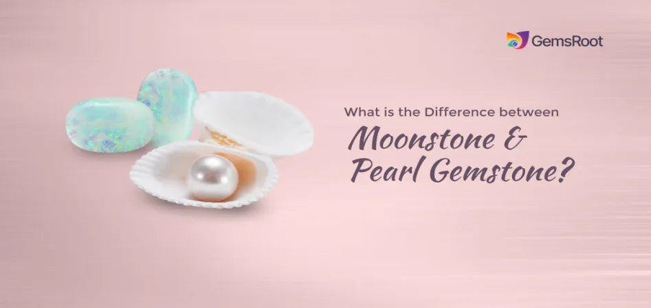 Moonstone vs Pearl: Key Differences, Benefits & How to Choose