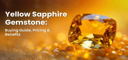 Yellow Sapphire Gemstone: Buying Guide, Pricing & Benefits