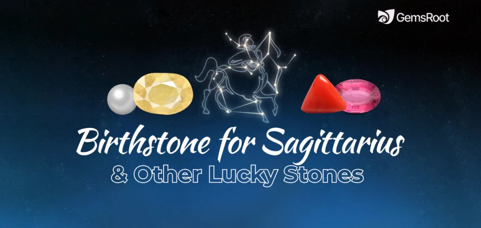 Birthstone for Sagittarius & Other Lucky Stones