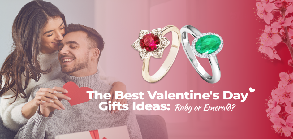 The Best Valentine's Day Gifts Ideas: Ruby or Emerald?